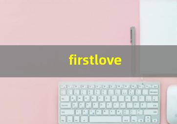 firstlove