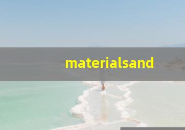 materialsand